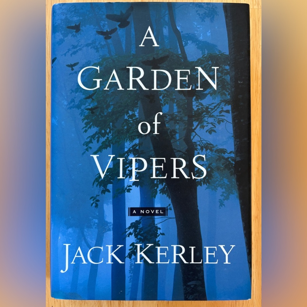 A Garden of Vipers Novel by Jack Kerley